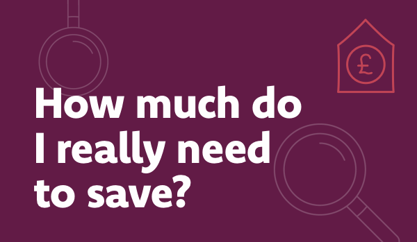 How much do I really need to save?